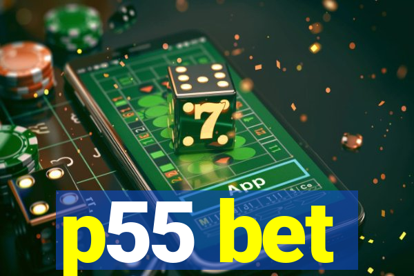 p55 bet